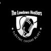 THE LOWDOWN HUSTLERS: Electric Chicago Blues 23/12