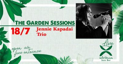 The Garden Sessions: Jennie Kapadai Trio Live 18/7